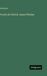 bokomslag Procès de Patrick James Whelan