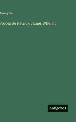 bokomslag Procès de Patrick James Whelan
