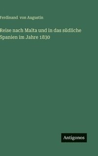bokomslag Reise nach Malta und in das südliche Spanien im Jahre 1830
