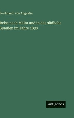 bokomslag Reise nach Malta und in das südliche Spanien im Jahre 1830