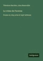 bokomslag Le crime de Faverne: Drame en cinq actes et sept tableaux