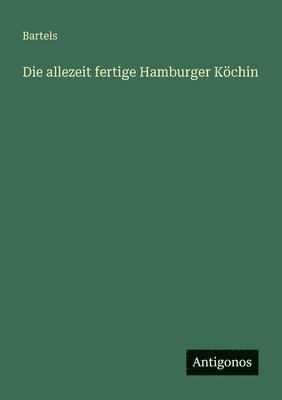 bokomslag allezeit fertige Hamburger Köchin