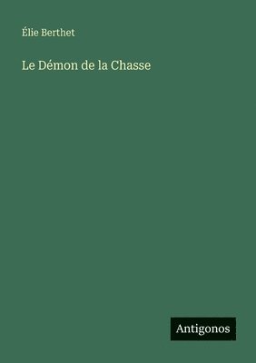 bokomslag Démon de la Chasse