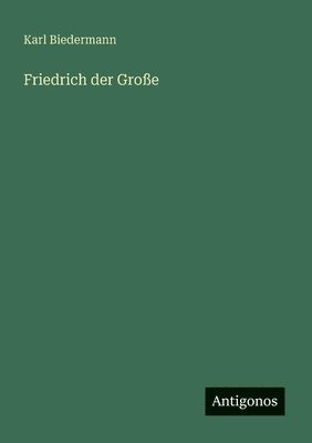 bokomslag Friedrich der Große