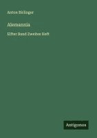 bokomslag Alemannia: Elfter Band Zweites Heft