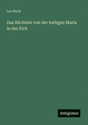 bokomslag Büchlein von der heiligen Maria in der Eich