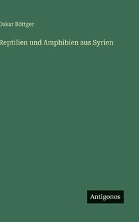 bokomslag Reptilien und Amphibien aus Syrien