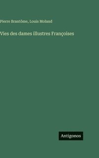 bokomslag Vies des dames illustres Françoises