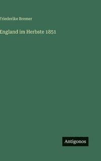 bokomslag England im Herbste 1851