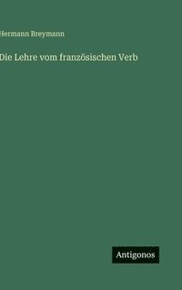 bokomslag Die Lehre vom französischen Verb
