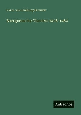 bokomslag Boergoensche Charters 1428-1482
