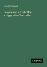 bokomslag Geographische Inschriften altägyptischer Denkmäler