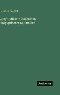 bokomslag Geographische Inschriften altägyptischer Denkmäler