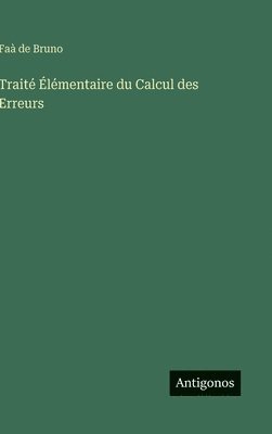 bokomslag Traité Élémentaire du Calcul des Erreurs