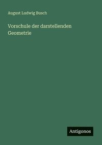 bokomslag Vorschule der darstellenden Geometrie