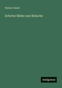 bokomslag Erfurter Bilder und Bräuche