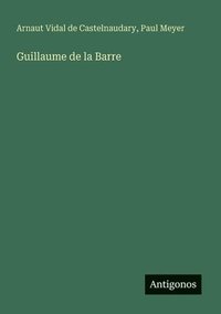 bokomslag Guillaume de la Barre