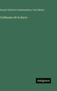 bokomslag Guillaume de la Barre