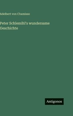 bokomslag Peter Schlemihl's wundersame Geschichte