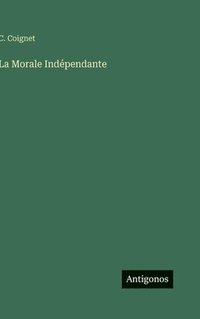 bokomslag La Morale Indépendante