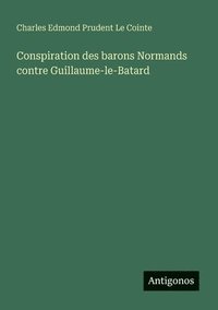 bokomslag Conspiration des barons Normands contre Guillaume-le-Batard