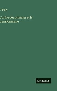 bokomslag L'ordre des primates et le transformisme