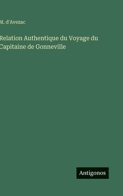 bokomslag Relation Authentique du Voyage du Capitaine de Gonneville