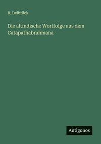 bokomslag altindische Wortfolge aus dem Catapathabrahmana