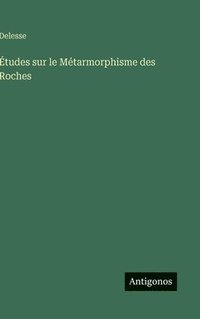 bokomslag Études sur le Métarmorphisme des Roches