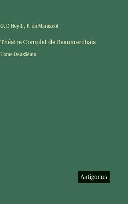 bokomslag Théatre Complet de Beaumarchais: Tome Deuxième