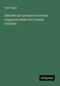bokomslag Mémoire sur quelques nouveaux fragments inédits de l'orateur Hypéride