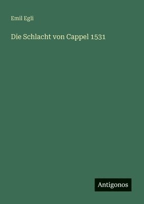 bokomslag Schlacht von Cappel 1531