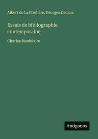 bokomslag Essais de bibliographie contemporaine: Charles Baudelaire