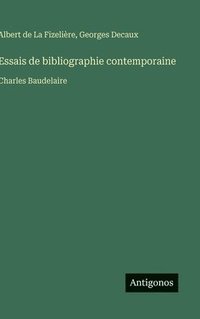 bokomslag Essais de bibliographie contemporaine:Charles Baudelaire