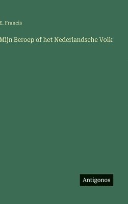 bokomslag Mijn Beroep of het Nederlandsche Volk