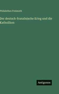 bokomslag deutsch-französische Krieg und die Katholiken