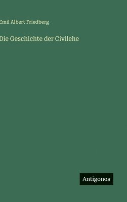 bokomslag Geschichte der Civilehe
