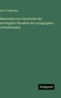 bokomslag Materialien zur Geschichte der wichtigsten Ritualien des synagogalen Gottesdienstes