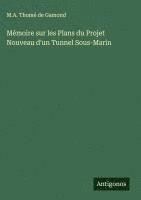 bokomslag Mémoire sur les Plans du Projet Nouveau d'un Tunnel Sous-Marin