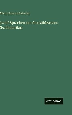 bokomslag Zwölf Sprachen aus dem Südwesten Nordamerikas