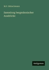 bokomslag Sammlung bergmännischer Ausdrücke