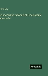 bokomslag socialisme rationnel et le socialisme autoritaire