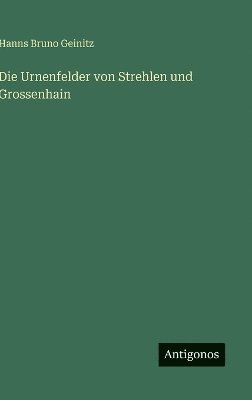 bokomslag Urnenfelder von Strehlen und Grossenhain