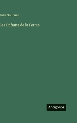 bokomslag Les Enfants de la Ferme