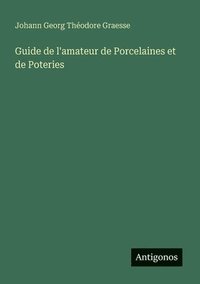 bokomslag Guide de l'amateur de Porcelaines et de Poteries