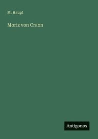 bokomslag Moriz von Craon