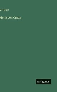 bokomslag Moriz von Craon