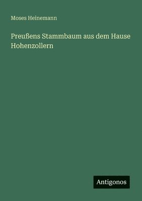 bokomslag Preußens Stammbaum aus dem Hause Hohenzollern