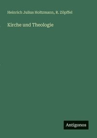 bokomslag Kirche und Theologie