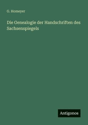 Genealogie der Handschriften des Sachsenspiegels